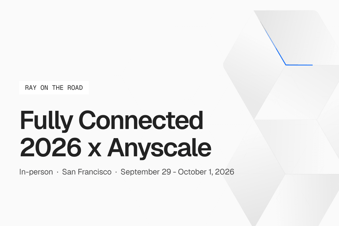Fully Connected 2026 x Anyscale